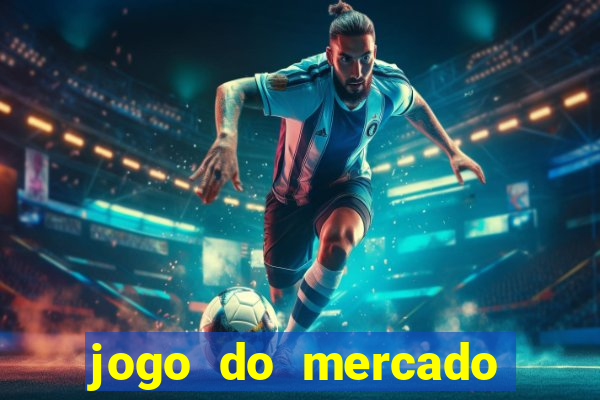 jogo do mercado com dinheiro infinito